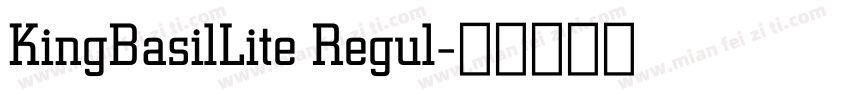 KingBasilLite Regul字体转换